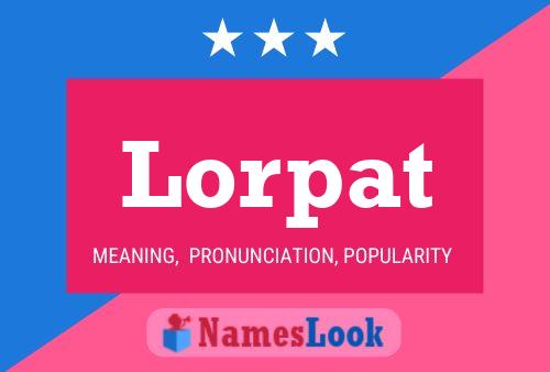 Poster del nome Lorpat