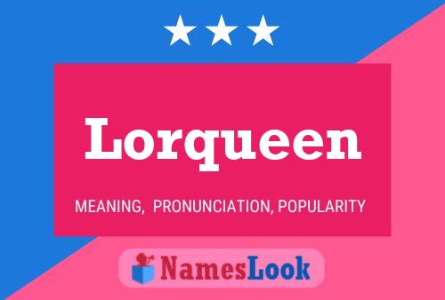 Poster del nome Lorqueen