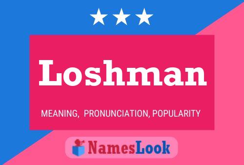 Poster del nome Loshman