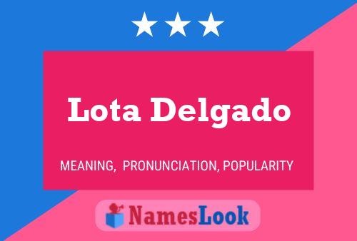 Poster del nome Lota Delgado