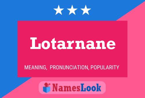 Poster del nome Lotarnane