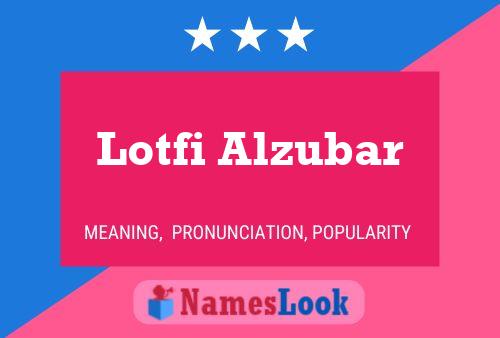 Poster del nome Lotfi Alzubar