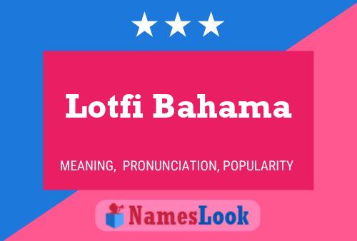 Poster del nome Lotfi Bahama