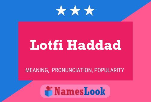 Poster del nome Lotfi Haddad