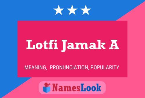 Poster del nome Lotfi Jamak A