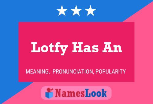 Poster del nome Lotfy Has An