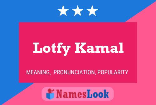 Poster del nome Lotfy Kamal