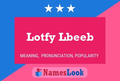 Poster del nome Lotfy Lbeeb