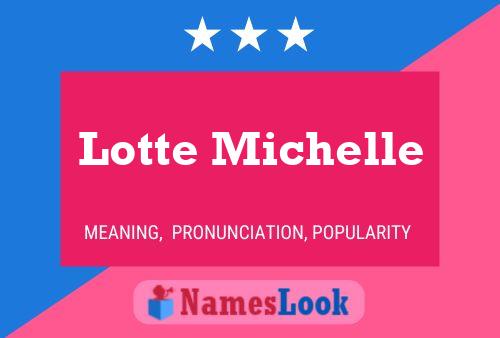 Poster del nome Lotte Michelle