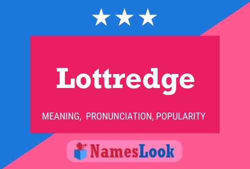 Poster del nome Lottredge