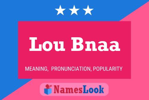 Poster del nome Lou Bnaa