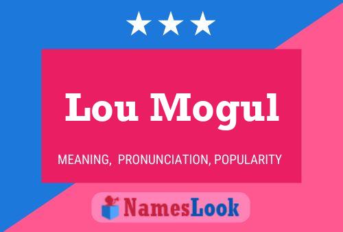 Poster del nome Lou Mogul