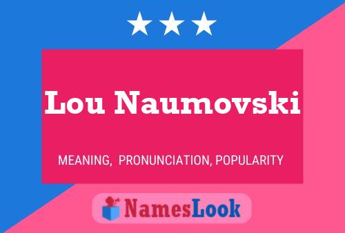 Poster del nome Lou Naumovski