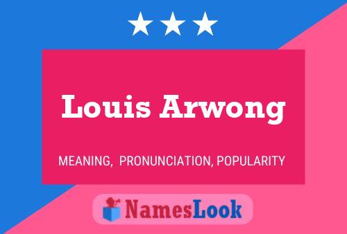 Poster del nome Louis Arwong