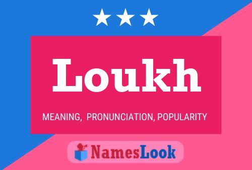 Poster del nome Loukh