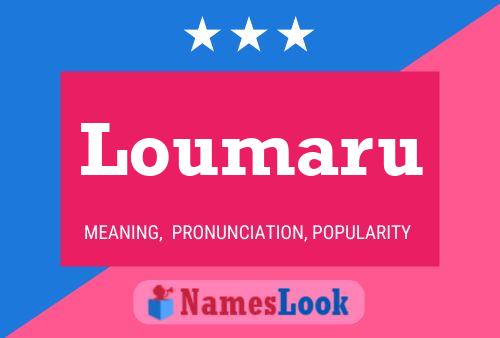 Poster del nome Loumaru