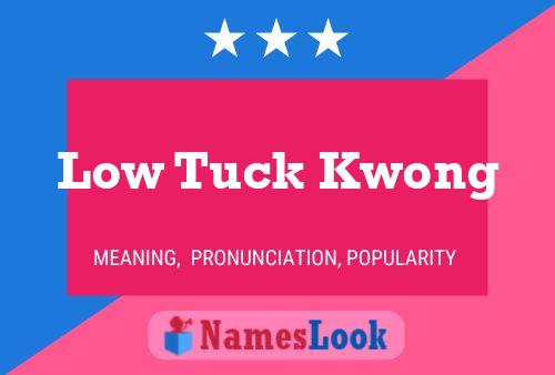 Poster del nome Low Tuck Kwong