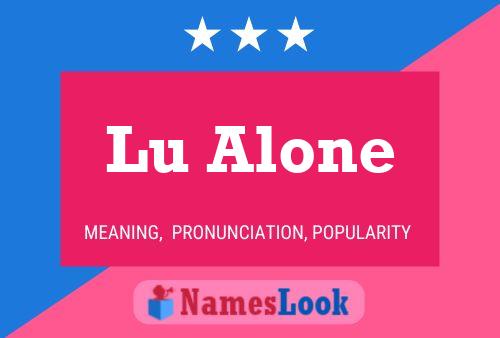 Poster del nome Lu Alone