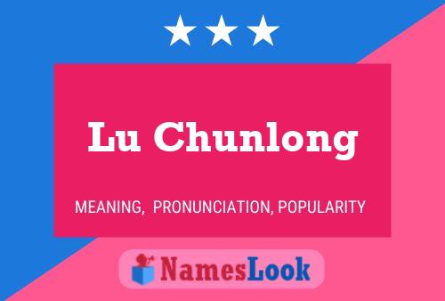 Poster del nome Lu Chunlong