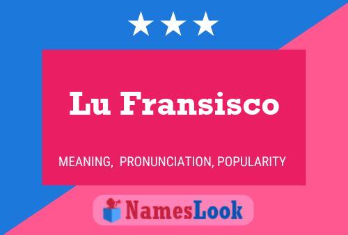 Poster del nome Lu Fransisco