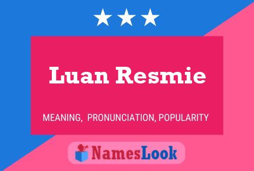 Poster del nome Luan Resmie