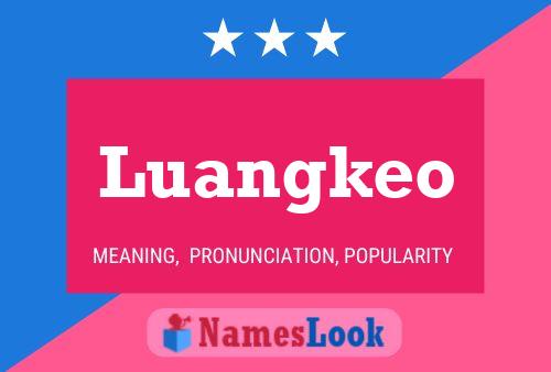 Poster del nome Luangkeo