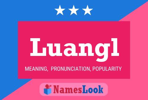 Poster del nome Luangl