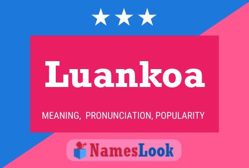 Poster del nome Luankoa