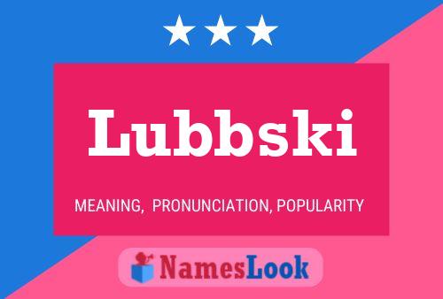 Poster del nome Lubbski