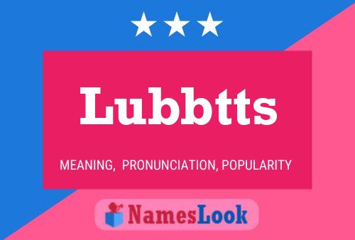 Poster del nome Lubbtts