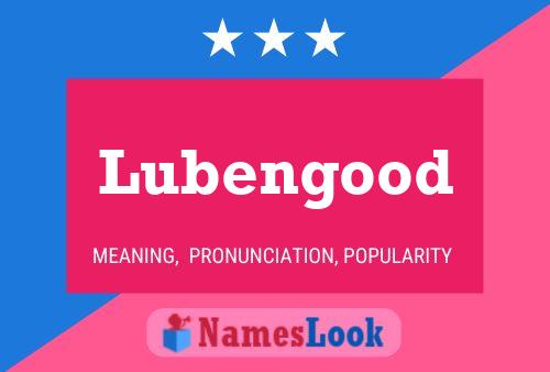 Poster del nome Lubengood