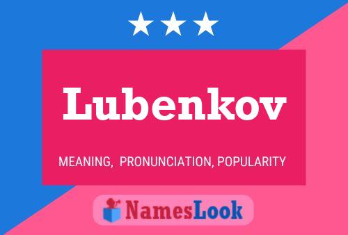 Poster del nome Lubenkov