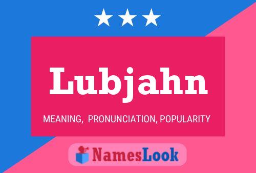 Poster del nome Lubjahn