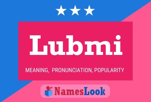 Poster del nome Lubmi