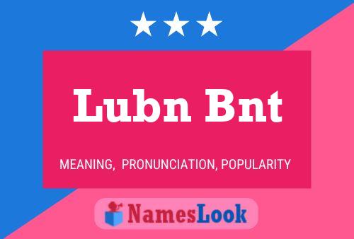 Poster del nome Lubn Bnt