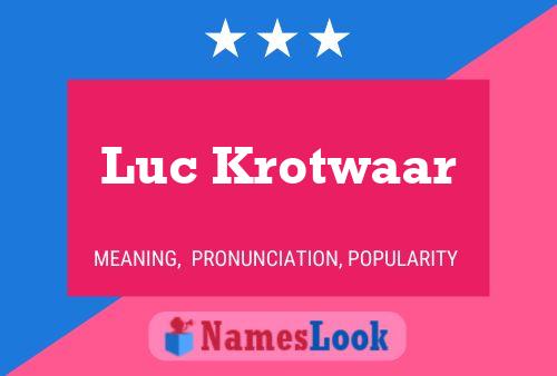 Poster del nome Luc Krotwaar