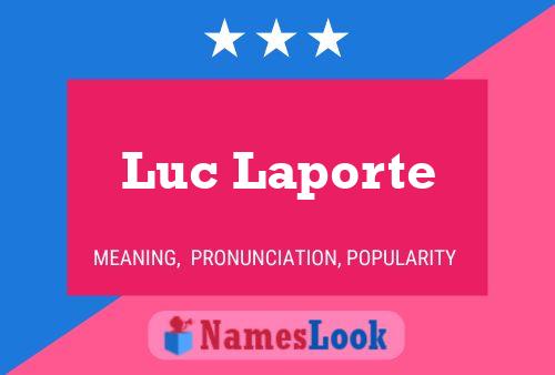 Poster del nome Luc Laporte