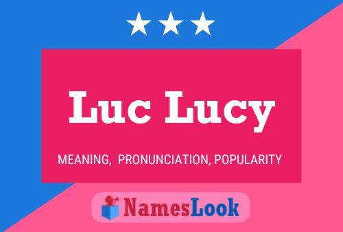 Poster del nome Luc Lucy