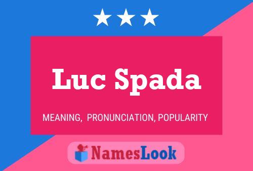 Poster del nome Luc Spada