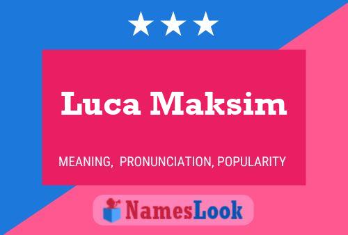 Poster del nome Luca Maksim