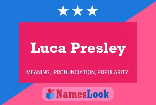 Poster del nome Luca Presley