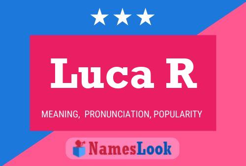 Poster del nome Luca R