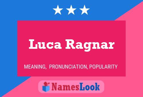 Poster del nome Luca Ragnar