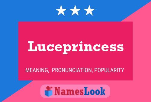 Poster del nome Luceprincess