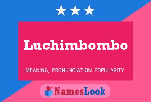 Poster del nome Luchimbombo