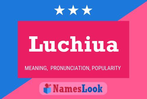 Poster del nome Luchiua