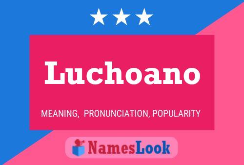 Poster del nome Luchoano