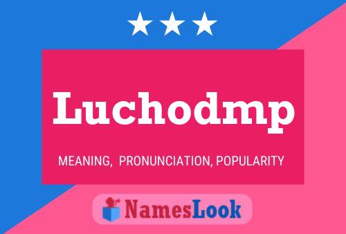 Poster del nome Luchodmp