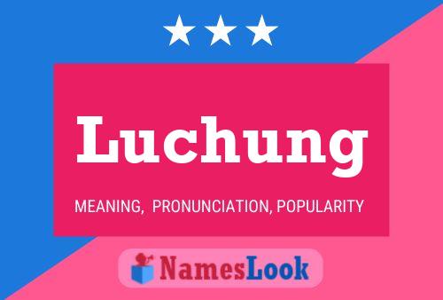 Poster del nome Luchung