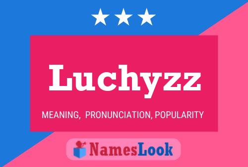 Poster del nome Luchyzz